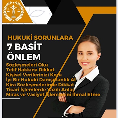 Hukuki Sorunları Önlemek İçin Alabileceğiniz 7 Basit Önlem